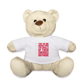 drinks from enemies skulls - Teddy Bear - white - Front