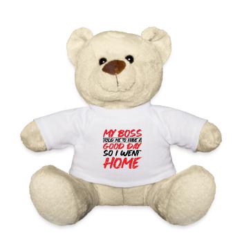 Mon patron m’a dit de passer une bonne journée. Alors je suis rentré chez moi 13 - Nounours - blanc - Devant