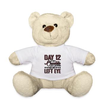 Without Chocolate, Lost Hearing In My Left Eye 7 - Teddy Bear - white - Front