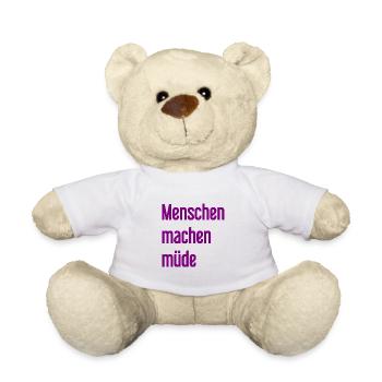 People make you tired - Funny saying - Teddy Bear - white - Front