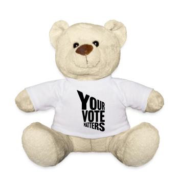 your vote matters quote - Teddy Bear - white - Front