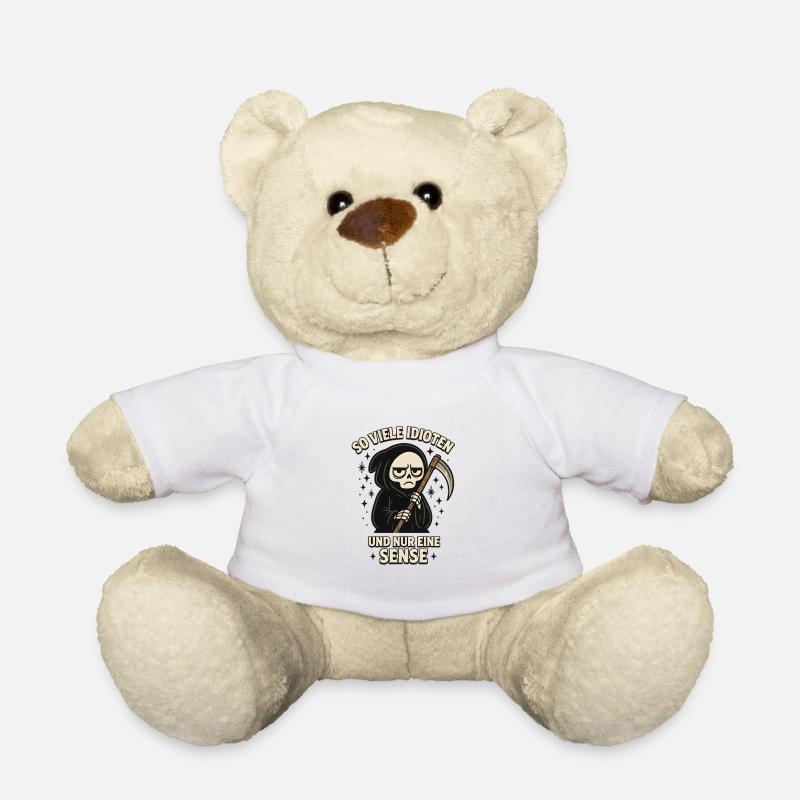 So viele Idioten und nur eine Sense  - Teddy - Weiß