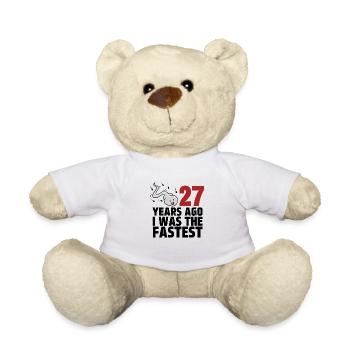27 Years Ago I Was The Fastest - Teddy Bear - white - Front