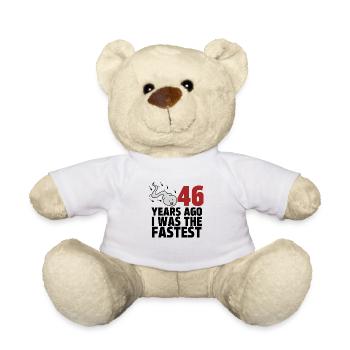 46 Years Ago I Was The Fastest - Teddy Bear - white - Front