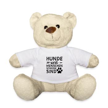 Hunde Weil Menschen Scheisse Sind - Teddy - Weiß - Vorne