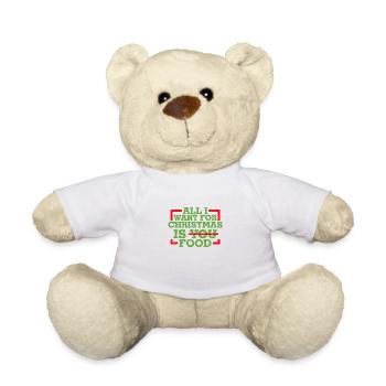 all i want for christmas is food funny t-shirt - Teddy Bear - white - Front