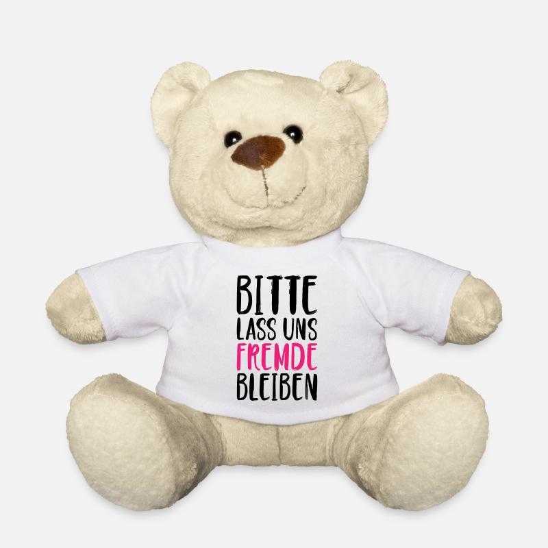 Bitte lass uns Fremde bleiben Spruch Farbwechsel - Teddy - Weiß