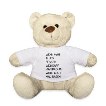 Wenn man alles besser weiß darf man das ja wohl - Teddy - Weiß - Vorne