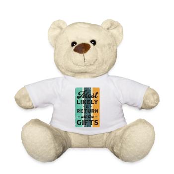 Most likely to return all the gifts. - Teddy Bear - white - Front