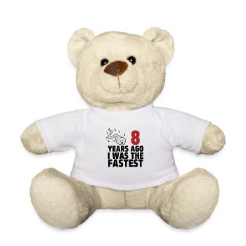 8 Years Ago I Was The Fastest - Teddy Bear - white - Front
