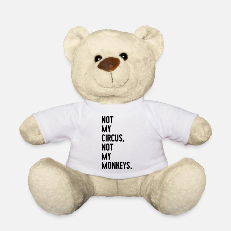 Pas mon cirque, pas mes singes - Nounours - blanc