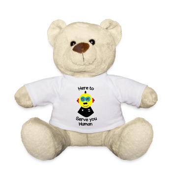 Here to serve you human - Teddy Bear - white - Front