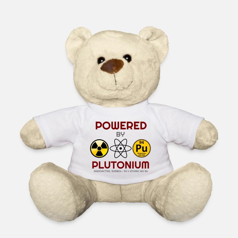 Alles dreht sich um Plutonium, Plutonium, Plutonium Hoo - Teddy - Weiß