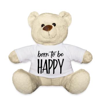 Born to be happy Spruch - Teddy - Weiß - Vorne
