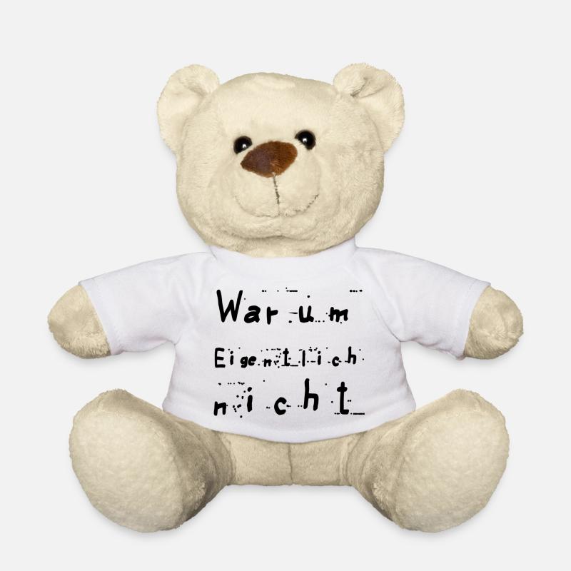 Warum eigentlich nicht - Teddy - Weiß