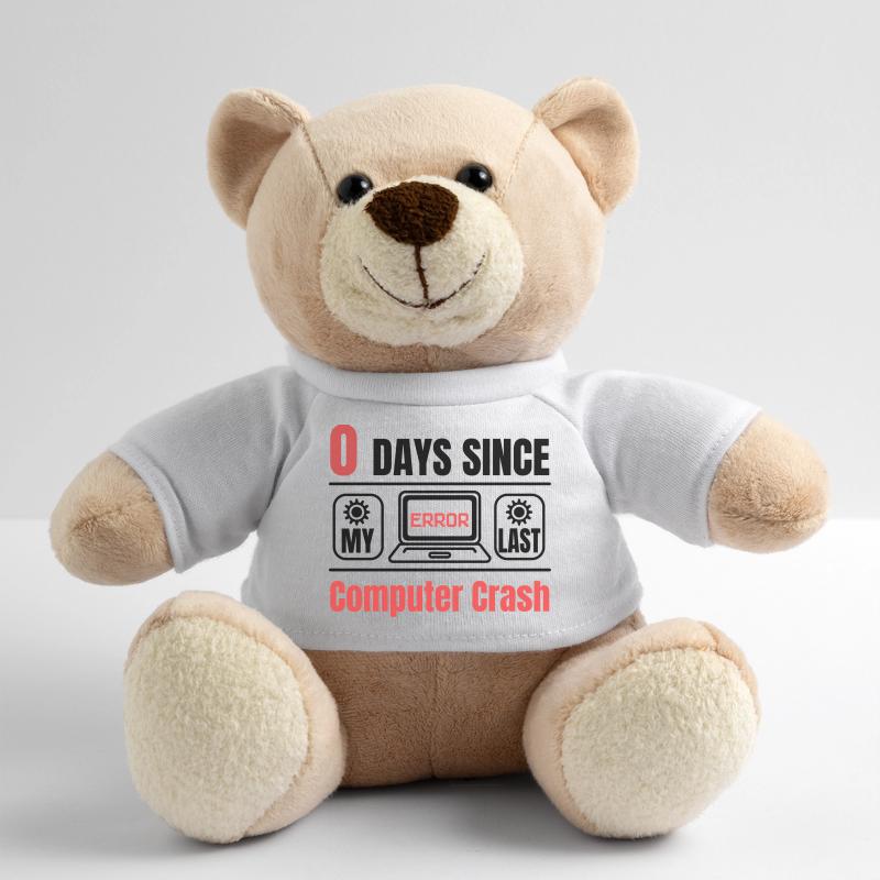 Techie 0 Days Since Our Last Computer Crash Teddy