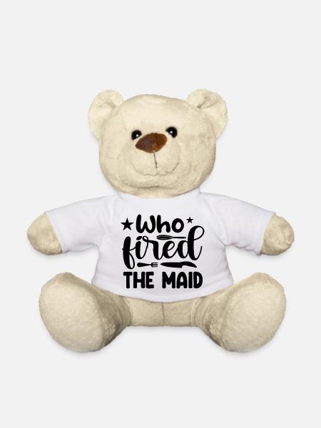 Who fired the maid? - Teddy - Weiß
