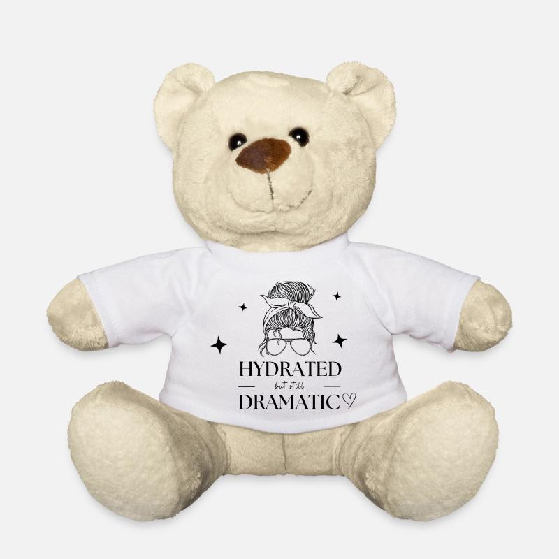 Hydrated but still dramatic - Teddy Bear - white