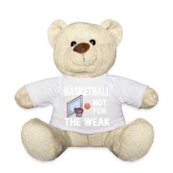 Basketball Not For The Weak Saying Basketballer - Teddy Bear - white - Front