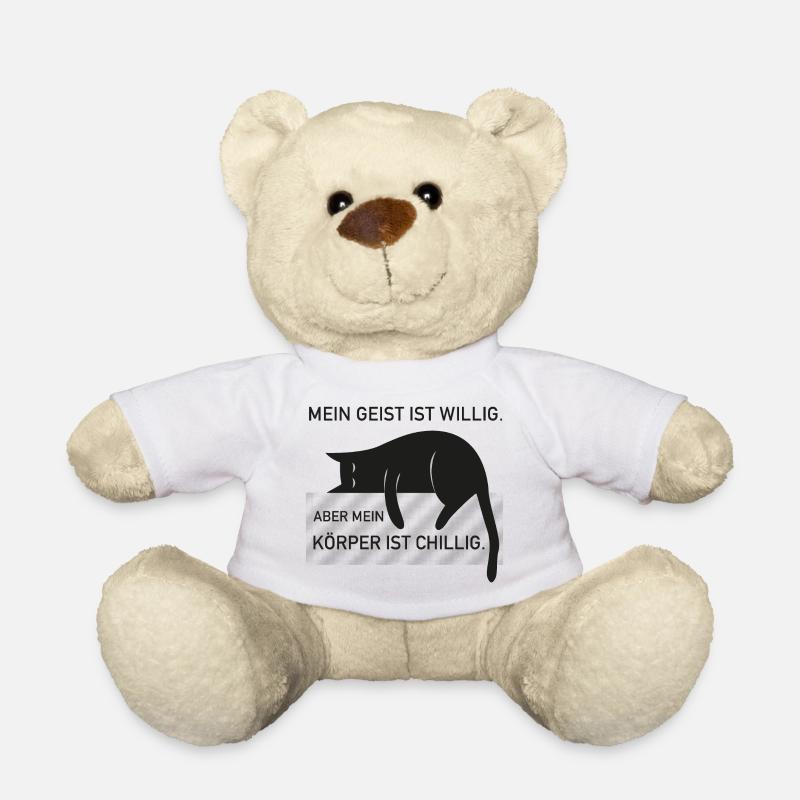 Mein Geist ist willig aber mein Körper ist chillig - Teddy - Weiß
