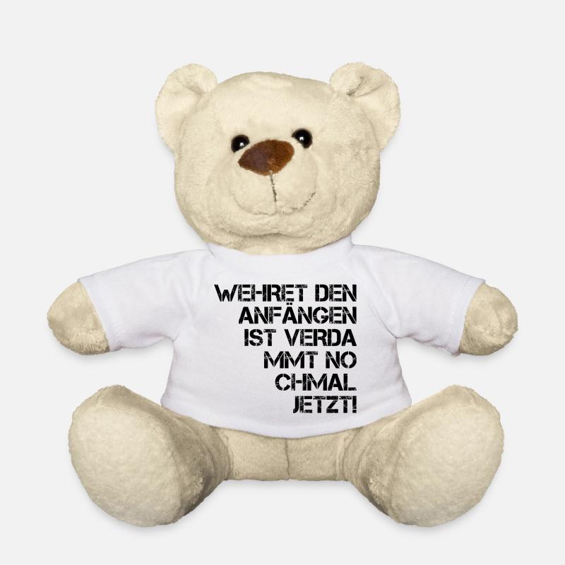 Wehret den Anfängen ist verdammt nochmal jetzt! - Teddy - Weiß