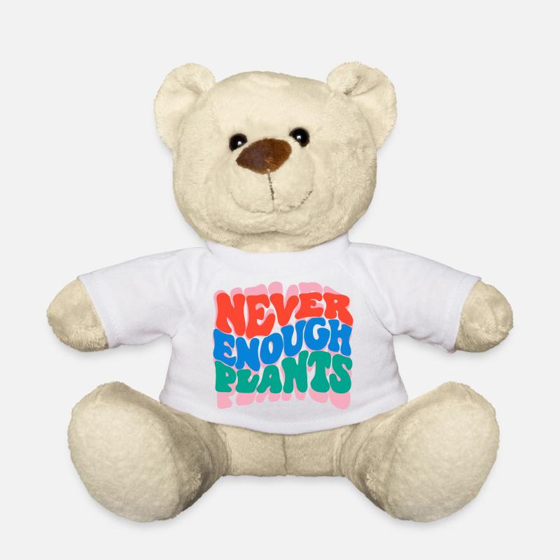 Never enough plants - Teddy Bear - white