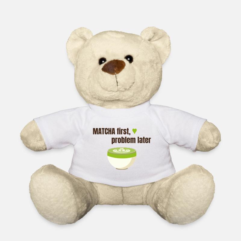 Le matcha d’abord, le problème ensuite - Nounours - blanc