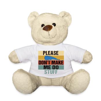 Funny Lazy Whale Please Don't Make Me Do Stuff Art - Teddy Bear - white - Front
