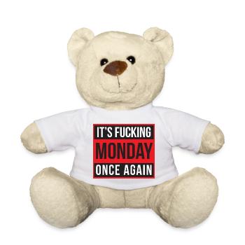 Es ist verdammt nochmal wieder Montag - Teddy - Weiß - Vorne
