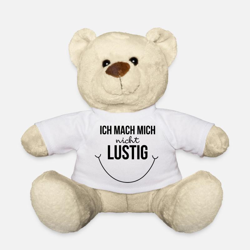 cooler Spruch - Ich mach mich nicht lustig - Teddy - Weiß