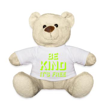 Be Kind It's Free Freundlichkeit Statement Spruch - Teddy - Weiß - Vorne