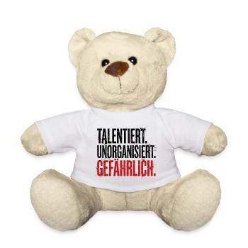 Talentiert Unorganisiert Gefährlich - Ironie Spruc - Teddy - Weiß - Vorne