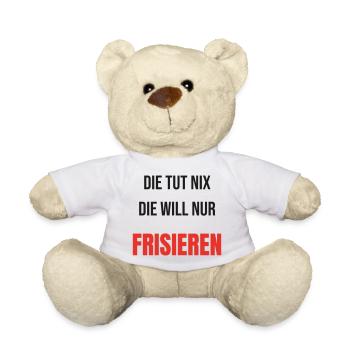 Die tut nix die will nur frisieren Friseurin - Teddy - Weiß - Vorne