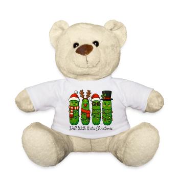 Funny Christmas Pickles Dill With It Design - Teddy Bear - white - Front