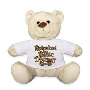 Radicalized by Basic Decency - Teddy Bear - white - Front