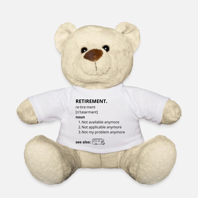 Retirement - funny text - Teddy Bear - white