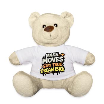 Make Moves Dream Big Statement Streetwear - Teddy Bear - white - Front