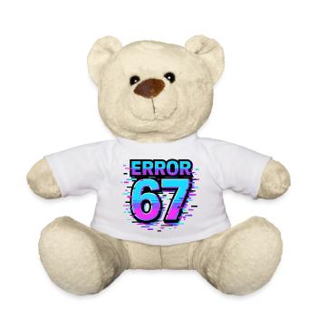 Error 67 Six Seven Glitch Cyber Meme Gift Idea - Teddy Bear - white - Front