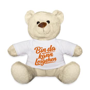 Bin da kann losgehen |  Motivation Spruch - Teddy - Weiß - Vorne