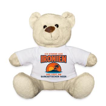 Ich Komme Aus Ironien Humor Lustiger Spruch Witzig - Teddy - Weiß - Vorne