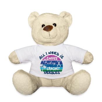 All I need is coffee and my crochet needles - Teddy - Weiß - Vorne