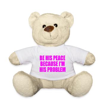 be his peace because im his problem - Nounours - blanc - Devant