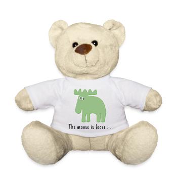 The Moose is Loose ... - Teddy Bear - white - Front