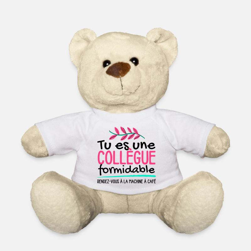 Tu es une collègue formidable - Nounours - blanc