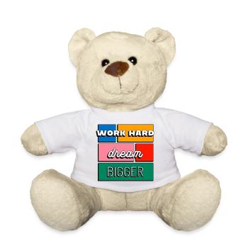 Work Hard Dream Bigger Motivation and Ambition - Teddy Bear - white - Front