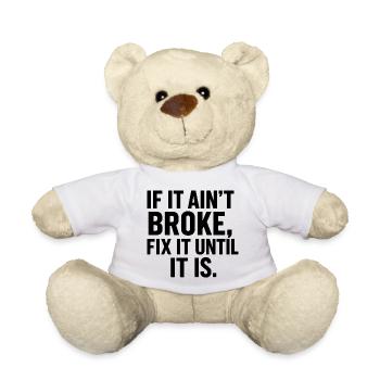 Craftsman sayings for do-it-yourselfers mechanics - Teddy Bear - white - Front
