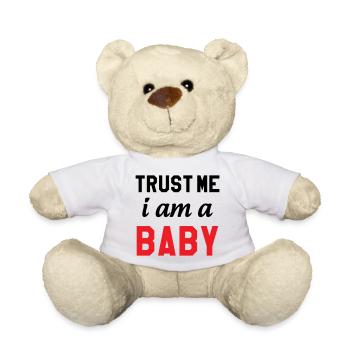Trust Me I Am a Baby - Teddy Bear - white - Front