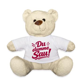 Du dumme Sau! Aufdruck - Teddy - Weiß - Vorne