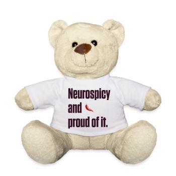 Neurospicy and Proud Neurodivergent Gift - Teddy Bear - white - Front