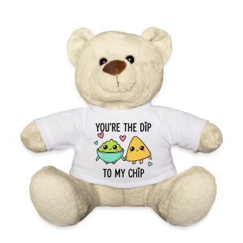 You Re The Dip Of My Chip - Teddy Bear - white - Front
